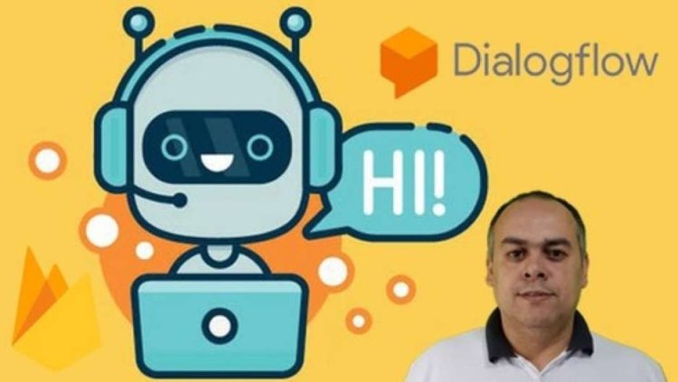 Dialogflow Completo-Domine a Criação de Assistentes Virtuais